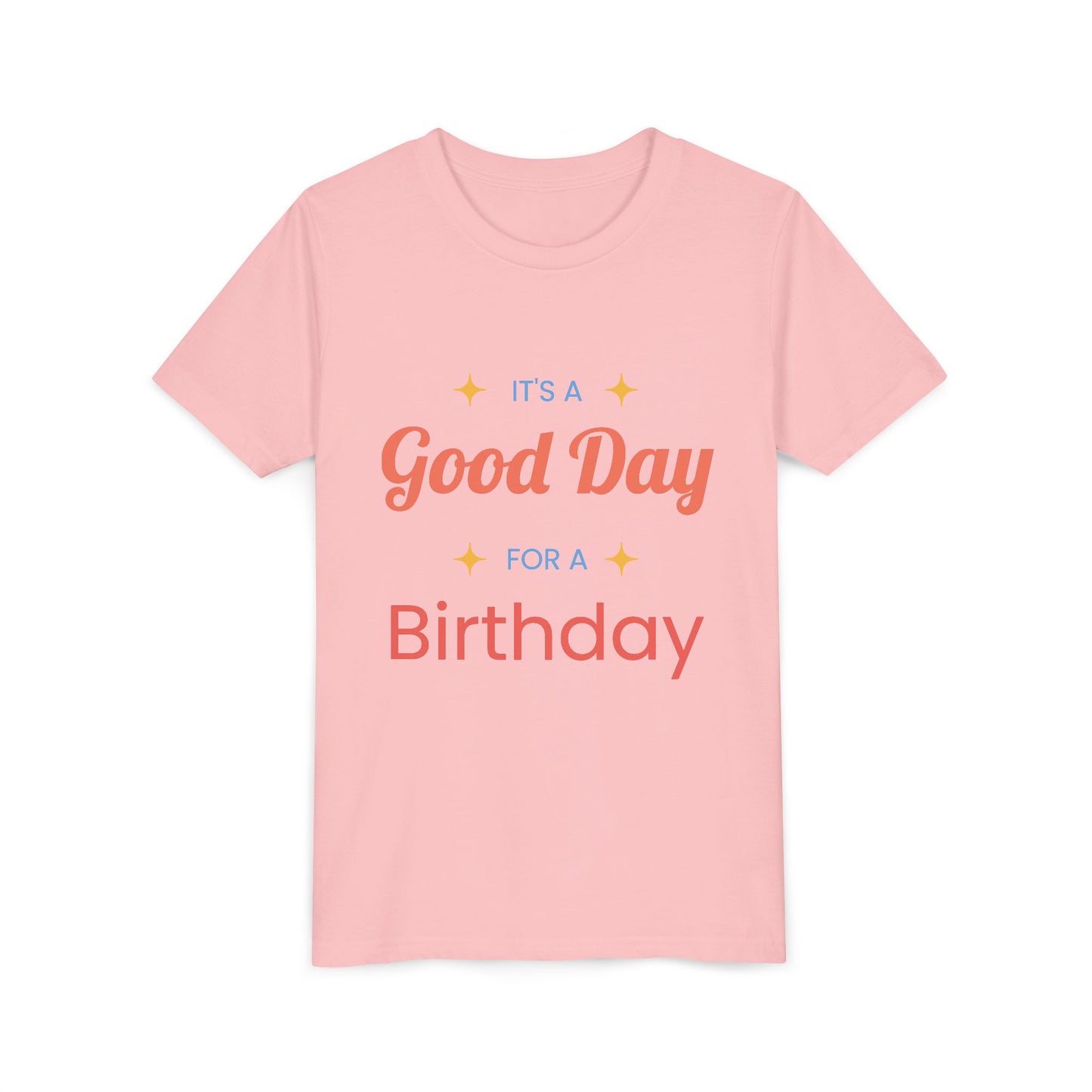 GOOD DAY FOR A BIRTHDAY
