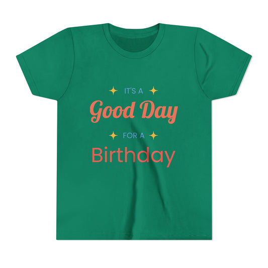 GOOD DAY FOR A BIRTHDAY