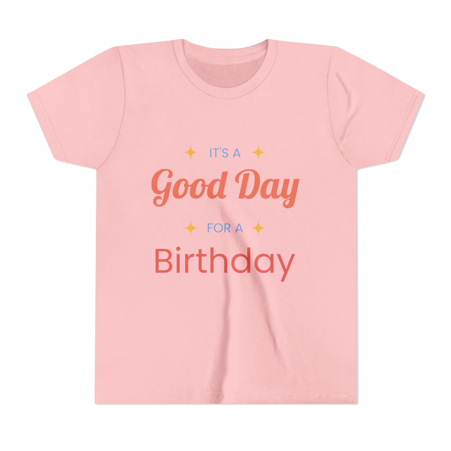 GOOD DAY FOR A BIRTHDAY