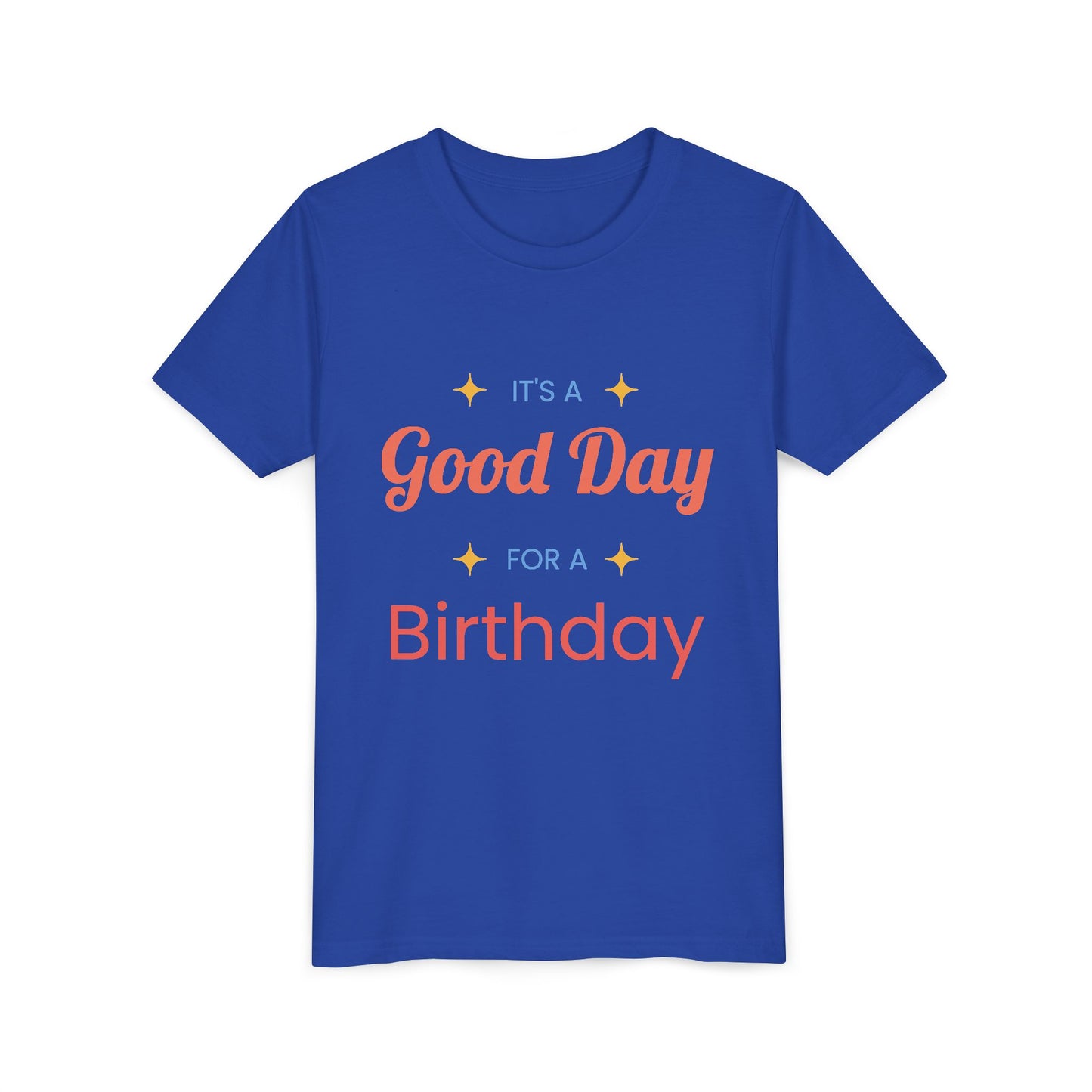 GOOD DAY FOR A BIRTHDAY
