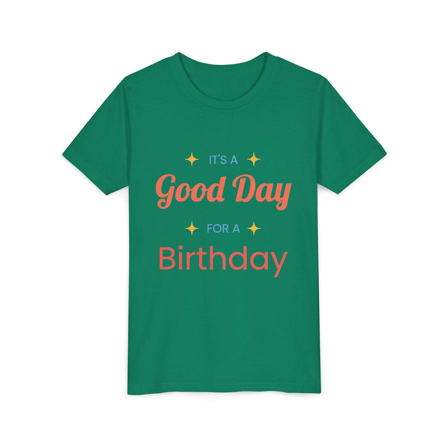 GOOD DAY FOR A BIRTHDAY
